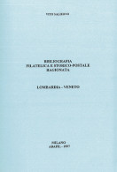 BIBLIOGRAFIA FILATELICA E STORICO POSTALE RAGIONATA
LOMBARDIA - VENETO - Vito Salierno - Filatelia