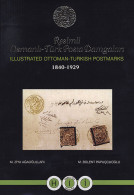 ILLUSTRATED OTTOMAN-TURKISH POSTMARKS 1840-1929
Vol.5 - Lettere H-I-Ï
Resimli Osmanli-Türk Posta Damgalari - M - Manuali Per Collezionisti