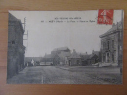 Auby (Nord) N°605 - Nos Régions Dévastées - La Place, La Mairie Et L'Eglise - Carte Circulée - Auby