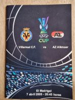 Programme Villarreal CF - AZ Alkmaar - 7.4.2005 - UEFA Cup - Holland - Football Soccer Fussball Calcio - Programm - Livres