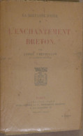 L  ENCHANTEMENT BRETON   Par  ANDRE CHEVRILLON  - Livre Breton - Bretagne