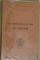 UN MARCHAND DE VIN DU FINISTERE  Par  F. DANTEC  - Livre Breton - Bretagne