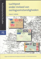 Posthistorische Studie 25 Luchtpost Onder Invloed Van Oorlogsomstandigheden - Niederländisch