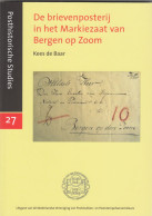 Posthistorische Studie 27 De Brievenposterij In Het Markiezaat Van Bergen Op Zoom - Dutch