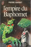 J'ai Lu 768 - BARBET, Pierre - L'Empire Du Baphomet (BE+) - J'ai Lu