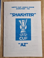 Programme Shakhtar Donetsk - AZ Alkmaar - 10.3.2005 - UEFA Cup - Pirat - Football Soccer Fussball Calcio - Programm Pi - Libros