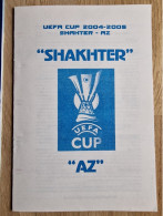 Programme Shakhtar Donetsk - AZ Alkmaar - 10.3.2005 - UEFA Cup - Pirat - Football Soccer Fussball Calcio - Programm Pi - Livres