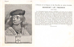 CELEBRITES - Personnages Historiques - Robert Le Frison - Roi De Flandre - Carte Postale Ancienne - Hombres Políticos Y Militares