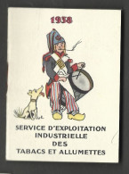 Calendrier    Theme Cigarette Et Tabac   -annee 1938 -  Service  D'explotation  Industrielle Des Tabacs Et Allumettes - Altri & Non Classificati