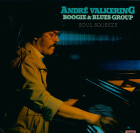 * LP *  ANDRÉ VALKERING BOOGIE & BLUES GROUP - SOUL SQUEEZE (Europe 1984 EX-) - Blues