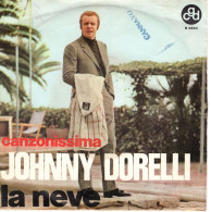 °°° 508) 45 GIRI - JOHNNY DORELLI - LA NEVE / TROPPO PRESTO °°° - Altri - Musica Italiana