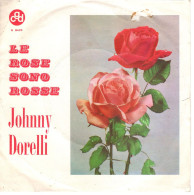 °°° 509) 45 GIRI - JOHNNY DORELLI - LE ROSE SONO ROSSE / SENORA °°° - Sonstige - Italienische Musik