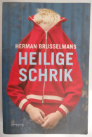 HEILIGE SCHRIK Door Herman Brusselmans 2004 Prometheus Columns Humo - Literatuur