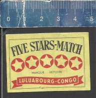 FIVE STARS MATCH - LULUABOURG  - OLD MATCHBOX LABEL MADE CONGO - Boites D'allumettes - Etiquettes