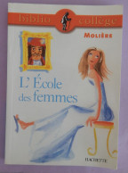 L ECOLE DES FEMMES DE MOLIERE EDITION HACHETTE BON ETAT - Autores Franceses