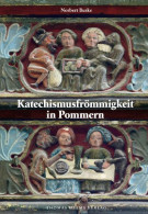 Katechismusfrömmigkeit In Pommern : Spätmittelalterliche Niederdeutsche Reimfassungen Der Zehn Gebote Aus Dem - Livres Anciens