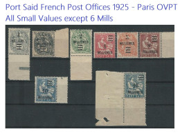 Egypt French Post Offices Port Said 1925 Set Of 8 Values MNH Paris Overprint ( All Small Values Ex 6 Mills) - Neufs