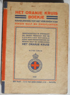 HET ORANJE KRUIS Handleiding Tot Het Verlenen V Eerste Hulp Bij Ongevallen / EHBO / Redding  / Den Haag Batavia Van Goor - Vita Quotidiana