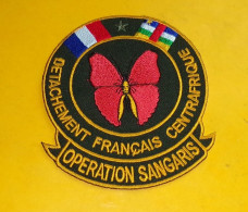 TISSU PATCH :  OPERATION SANGARIS , DETACHEMENT FRANCAIS CENTRAFRIQUE , DIAMETRE 9 CM , BON ETAT VOIR PHOTOS . POUR TOUT - Ecussons Tissu