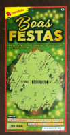 116 G, Lottery Tickets, Portugal, « Raspadinha », « Instant Lottery », « Boas FESTAS », Nº 561 - Billetes De Lotería