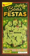 116 G, Lottery Tickets, Portugal, « Raspadinha », « Instant Lottery », « Boas FESTAS », Nº 561 - Billetes De Lotería