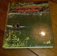 Techniques De Pêche  Paul Boyer Lucien Bonnefant 1977 éditions Denoël - Caccia/Pesca