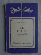 Ancien - Livret Classiques Larousse Corneille Le Cid Tragi-comédie 1959 - Auteurs Français