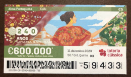 116 G, 1 X Lottery Ticket, Portugal, « Alma Portuguesa »,« Portuguese Soul » « Xaile », « Shawl », 2023 - Billetes De Lotería