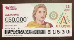 116 G, 1 X Lottery Ticket, Portugal, « NOMES Próprios: ALEXANDRE », « First NAMES: ALEXANDRE », «NOM: ALEXANDRE»,  2023 - Billetes De Lotería