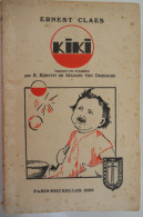 KIKI Par Ernest Claes 1933 Traduit Par R. Kervyn De Marcke Ten Driessche Zichem Scherpenheuvel - Belgische Schrijvers