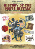 COMPENDIUM OF THE
HISTORY OF THE POSTS IN ITALY
FROM ANTIQUITY TO THE THIRD MILLENNIUM - Giorgio Migliavacca - Manuali Per Collezionisti