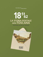 1851-1862 LA STORIA POSTALE DELLA TOSCANA - Mario Mentaschi - Vittorio Morani - Manuali Per Collezionisti