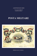 POSTA MILITARE NELLA GUERRA DI INDIPENDENZA ITALIANA E NELLA CAMPAGNA DI CRIMEA - Aldo Pozzolini Gobbi - Manuels Pour Collectionneurs