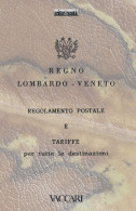 REGNO LOMBARDO VENETO
REGOLAMENTO POSTALE E TARIFFE
Per Tutte Le Destinazioni -  - Manuels Pour Collectionneurs