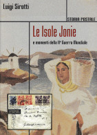 LE ISOLE JONIE
E Momenti Della II Guerra Mondiale (1940-1945) - Luigi Sirotti - Manuali Per Collezionisti