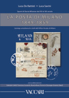 SPUNTI DI STORIA MILANESE DAL XIV AL XIX SECOLO
LA POSTA DI MILANO 1849-1859
CATALOGO ANNULLAMENTI E BOLLI DELL'UFFICIO  - Collectors Manuals