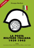 LA POSTA MILITARE ITALIANA 1939-1945
Seconda Guerra Mondiale
I BOLLI POSTALI - Giuseppe Marchese - Handleiding Voor Verzamelaars