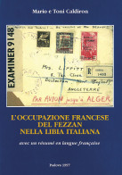 L'OCCUPAZIONE FRANCESE
DEL FEZZAN
NELLA LIBIA ITALIANA
Avec Un Résumé En Langue Française - Mario E - Manuels Pour Collectionneurs