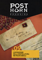 POST HORN MAGAZINE
Of International Postal History
N.9 2023 - - Handbücher Für Sammler