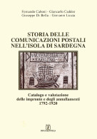 STORIA DELLE COMUNICAZIONI POSTALI
NELL'ISOLA DI SARDEGNA
Catalogo E Valutazione Delle Impronte E Degli Annullamenti 179 - Collectors Manuals