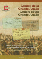 LETTRES DE LA GRANDE ARMÉE
Histoire De L'organisation Des Postes Au Sein De La Plus Grande Armée Du XIX Si - Manuels Pour Collectionneurs