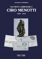 DAI MOTI CARBONARI A CIRO MENOTTI
1820 - 1831 - Edoardo P. Ohnmeiss - Manuales Para Coleccionistas