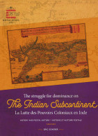 THE STRUGGLE FOR DOMINANCE ON THE INDIAN SUBCONTINENT
History And Postal History
1494-1819 - Eric Scherer - Collectors Manuals