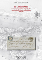LE CARTE SPARSE
Corrispondenze Garibaldine Di Ippolito Nievo
Approfondimenti Di Storia Postale Siciliana
1859-1861 - Alb - Collectors Manuals