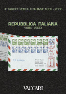 LE TARIFFE POSTALI ITALIANE 1862-2000 - Vol.4 - Tomo III
REPUBBLICA ITALIANA 1986-2000 - A Cura Di Giovanni Micheli - Handleiding Voor Verzamelaars