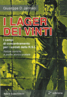 I LAGER DEI VINTI
I Campi Di Concentramento
Per I Soldati Della R.S.I.
Notizie Storiche E Profilo Storico-postale - Gius - Handbücher Für Sammler