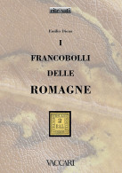 I FRANCOBOLLI DELLE ROMAGNE - Emilio Diena - Manuali Per Collezionisti