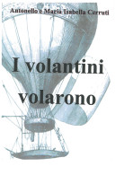 I VOLANTINI VOLARONO - Antonello E Maria Isabella Cerruti - Manuali Per Collezionisti