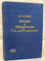 Urkunden Des Altbabylonischen Zivil- Und Prozessrechts. - Law