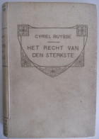 HET RECHT VAN DEN STERKSTE Door Cyriel Buysse Nevele Deinze Afsnee Gent Naturalisme 2de HERZIENE Druk - Literature